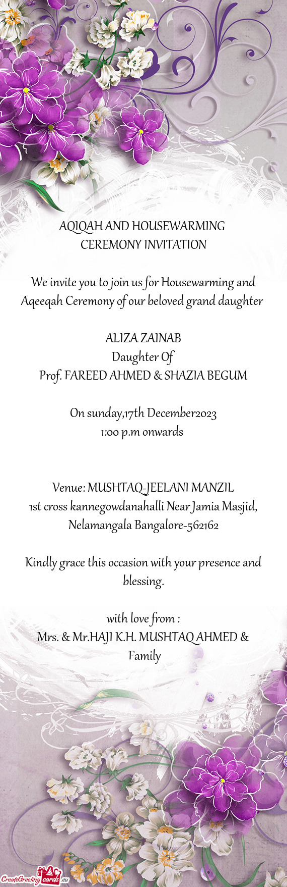 We invite you to join us for Housewarming and Aqeeqah Ceremony of our beloved grand daughter