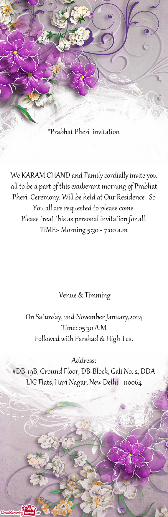 We KARAM CHAND and Family cordially invite you all to be a part of this exuberant morning of Prabhat