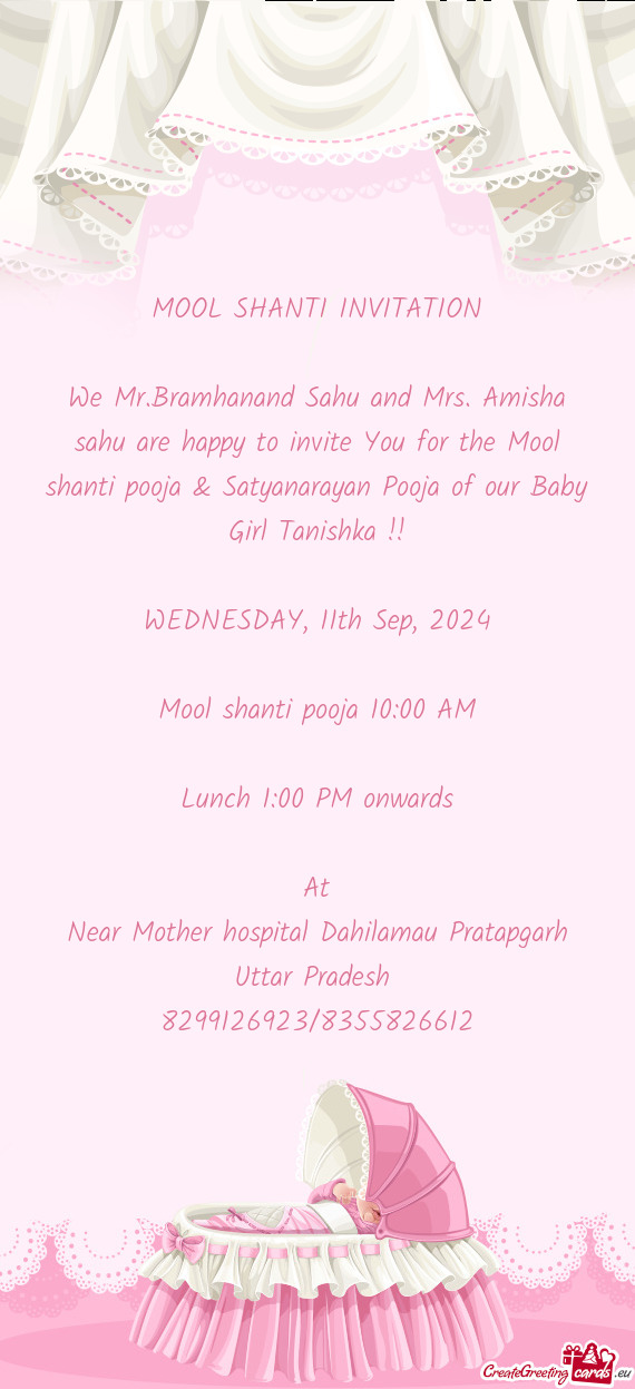 We Mr.Bramhanand Sahu and Mrs. Amisha sahu are happy to invite You for the Mool shanti pooja & Satya