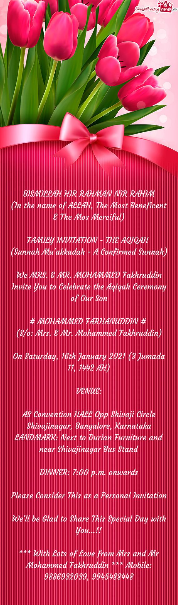 We MRS. & MR. MOHAMMED Fakhruddin Invite You to Celebrate the Aqiqah Ceremony of Our Son