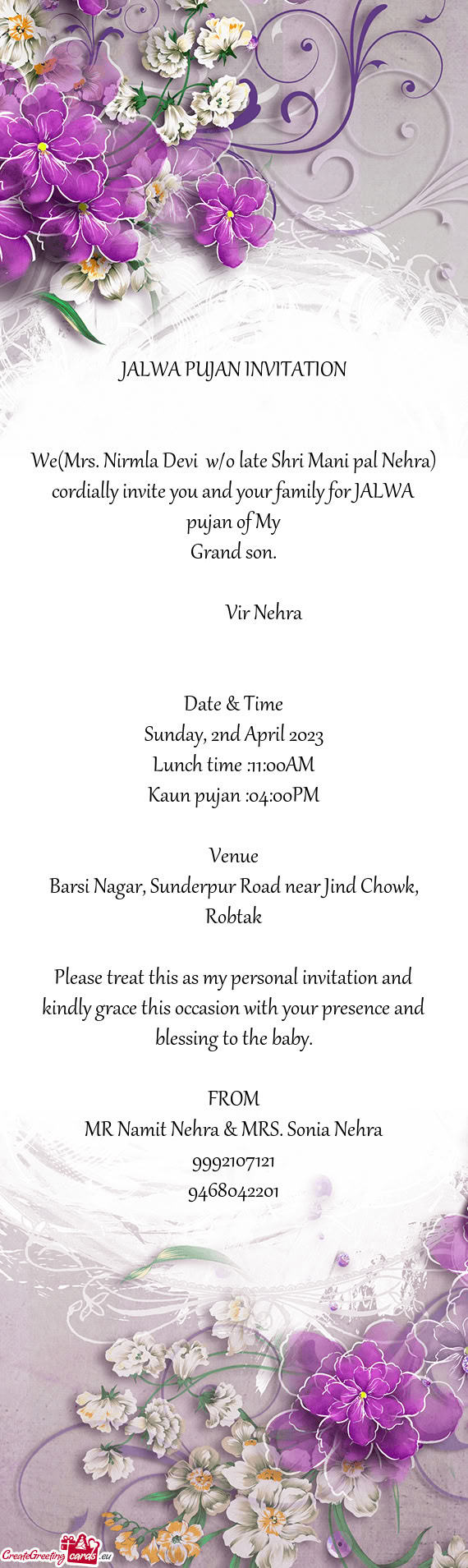 We(Mrs. Nirmla Devi w/o late Shri Mani pal Nehra) cordially invite you and your family for JALWA pu