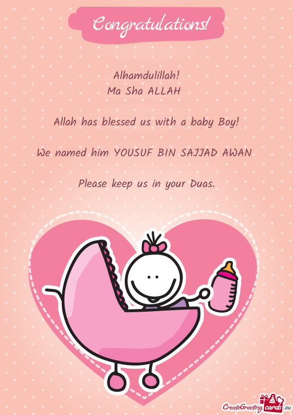 We named him YOUSUF BIN SAJJAD AWAN