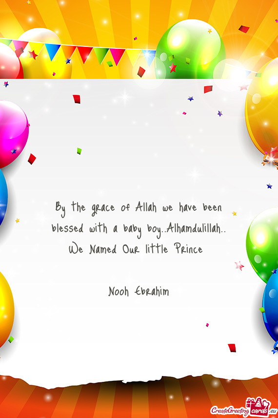 We Named Our little Prince 
 
 Nooh Ebrahim