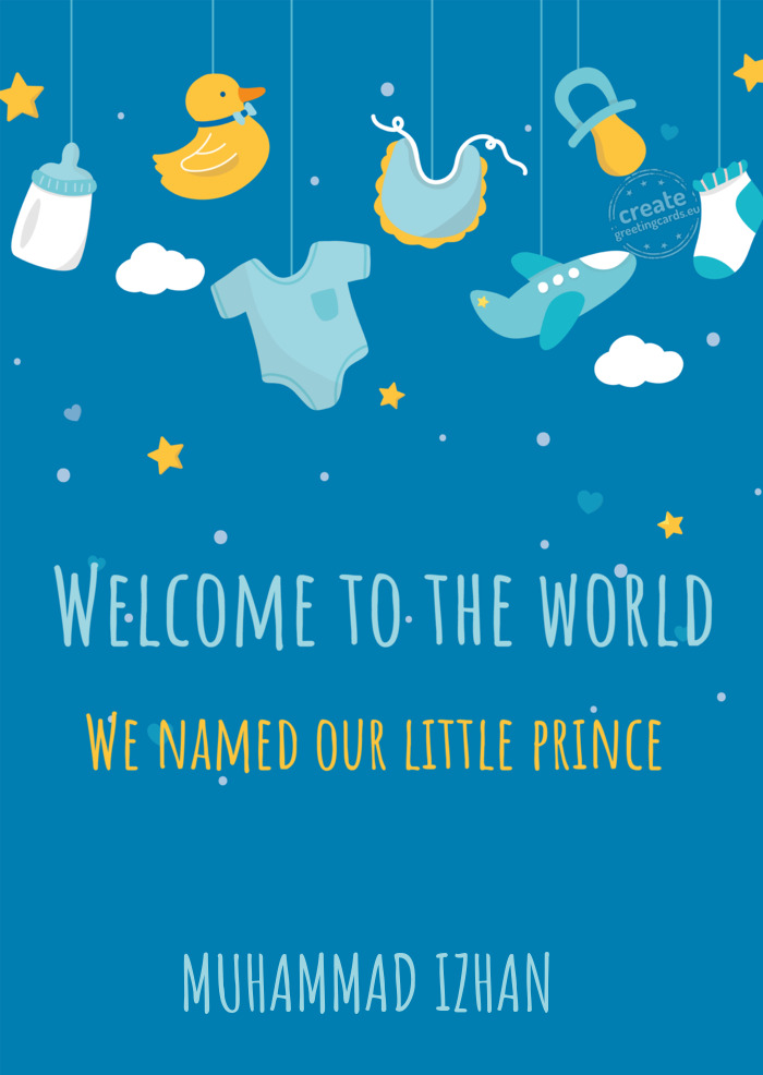 We named our little prince MUHAMMAD IZHAN