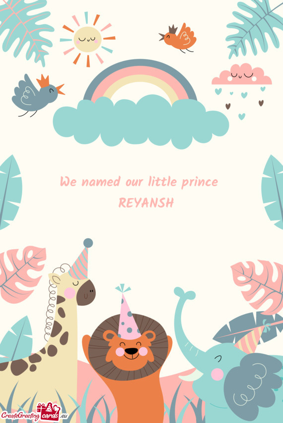 We named our little prince  REYANSH