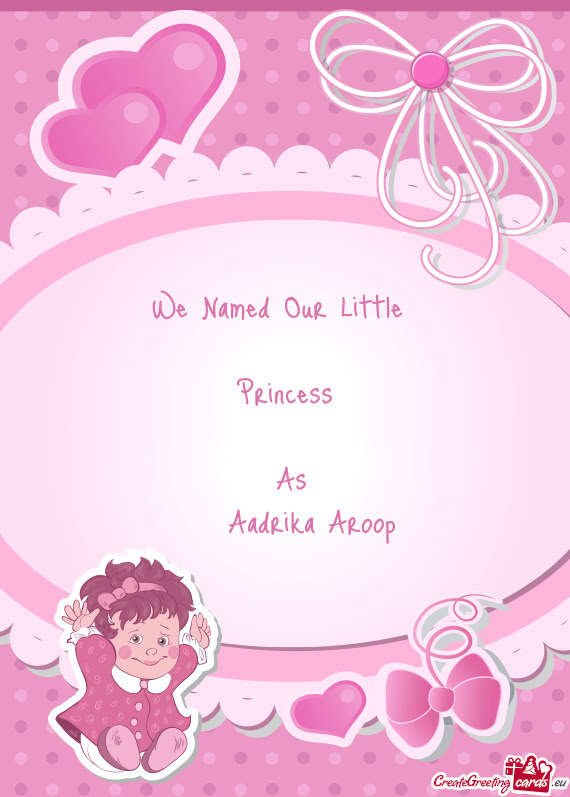 We Named Our Little   Princess    As  Aadrika Aroop