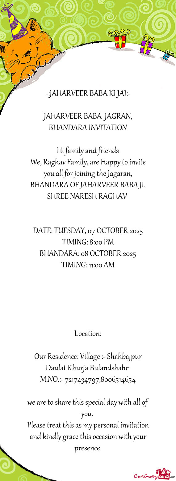 We, Raghav Family, are Happy to invite you all for joining the Jagaran, BHANDARA OF JAHARVEER BABA J
