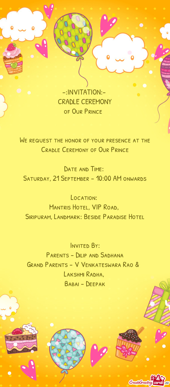 We request the honor of your presence at the Cradle Ceremony of Our Prince