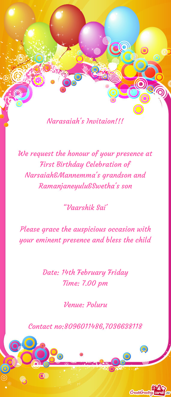 We request the honour of your presence at First Birthday Celebration of Narsaiah&Mannemma