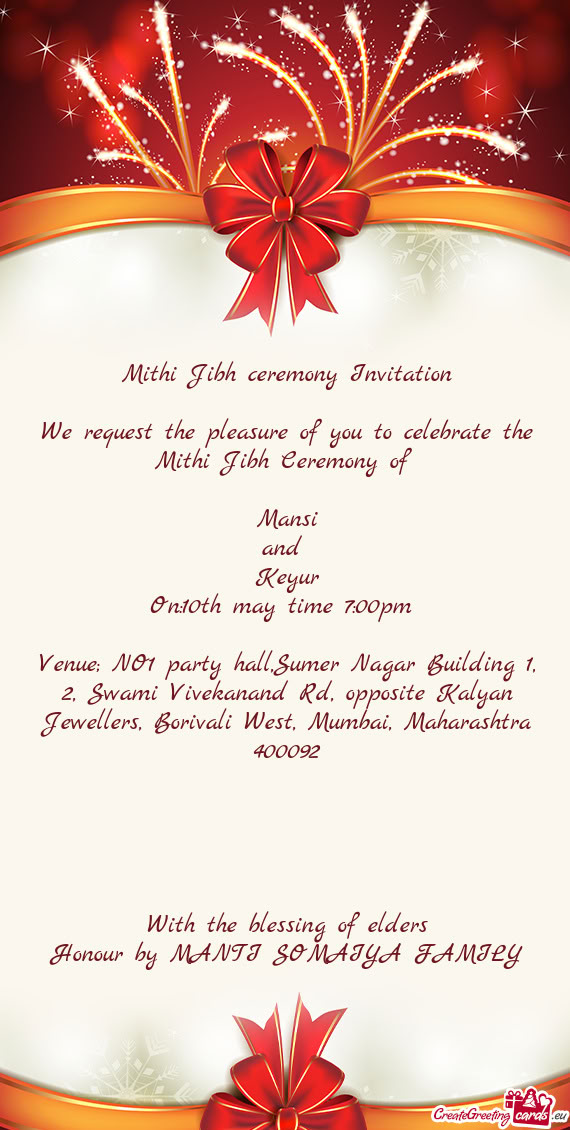 We request the pleasure of you to celebrate the Mithi Jibh Ceremony of