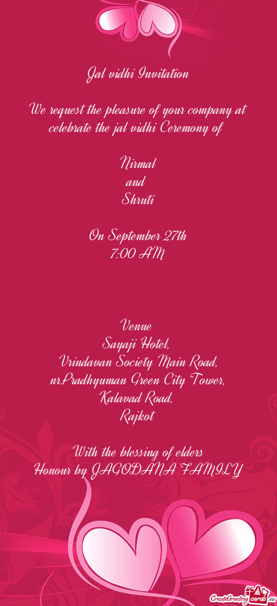 We request the pleasure of your company at celebrate the jal vidhi Ceremony of