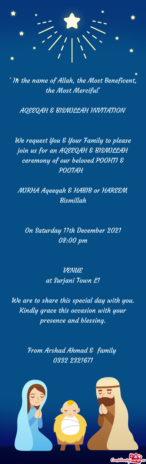 We request You & Your Family to please join us for an AQEEQAH & BISMILLAH ceremony of our beloved PO