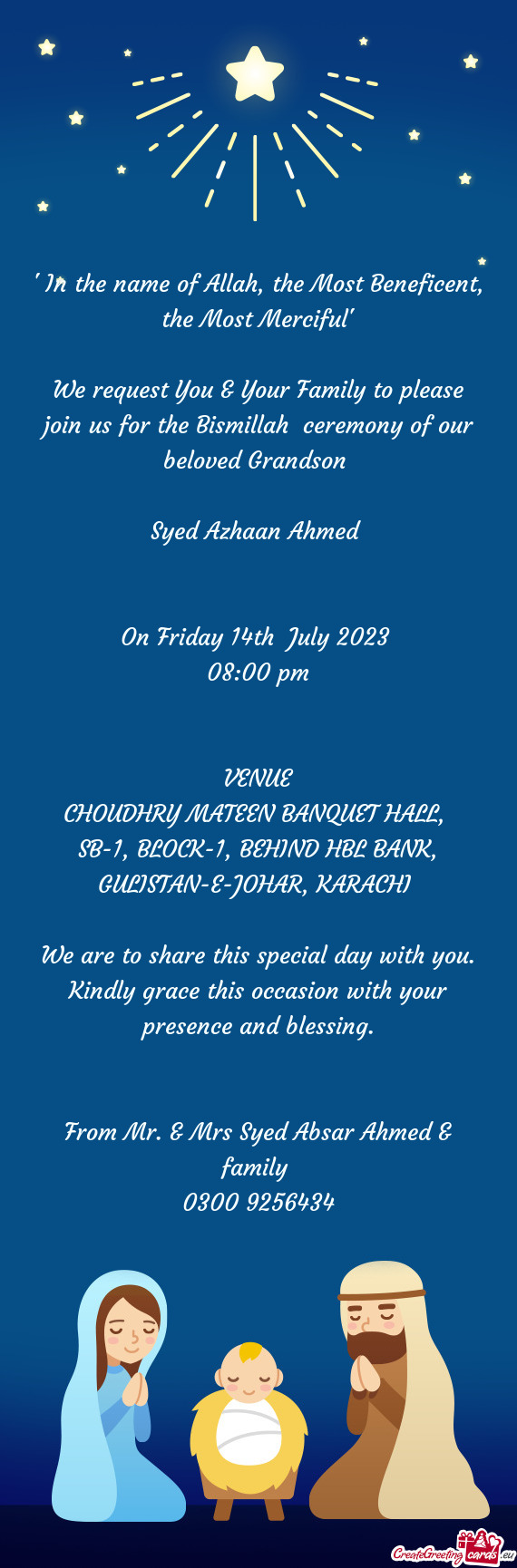 We request You & Your Family to please join us for the Bismillah ceremony of our beloved Grandson