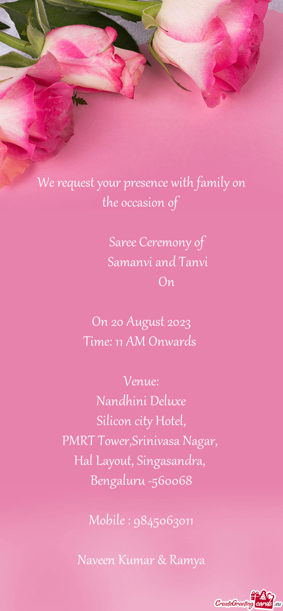 We request your presence with family on the occasion of