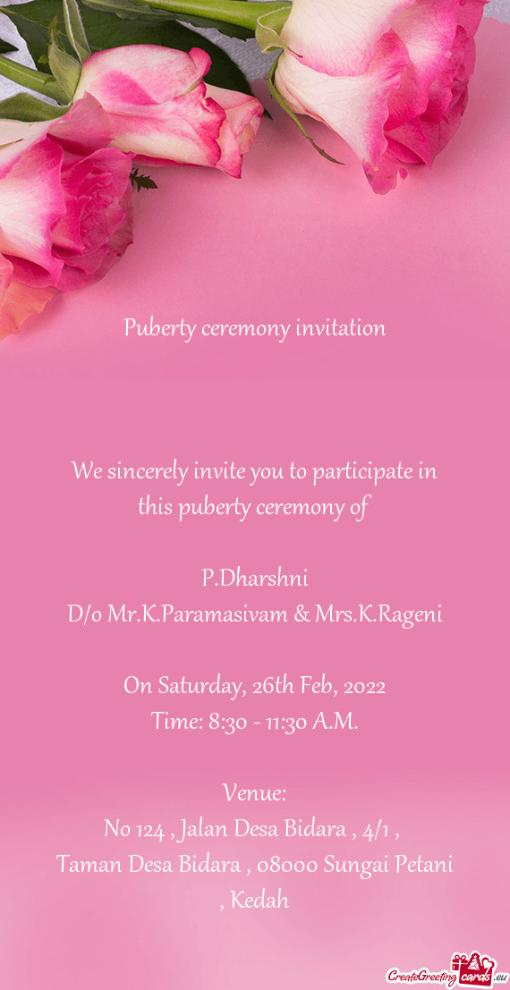 We sincerely invite you to participate in this puberty ceremony of