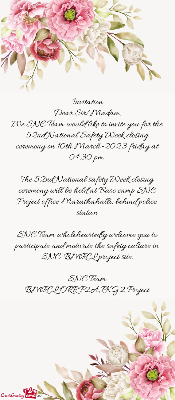 We SNC Team would like to invite you for the 52nd National Safety Week closing ceremony on 10th Marc