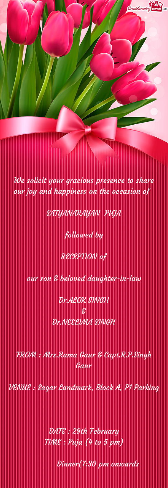 We solicit your gracious presence to share our joy and happiness on the occasion of 
 
 SATYANARAYA