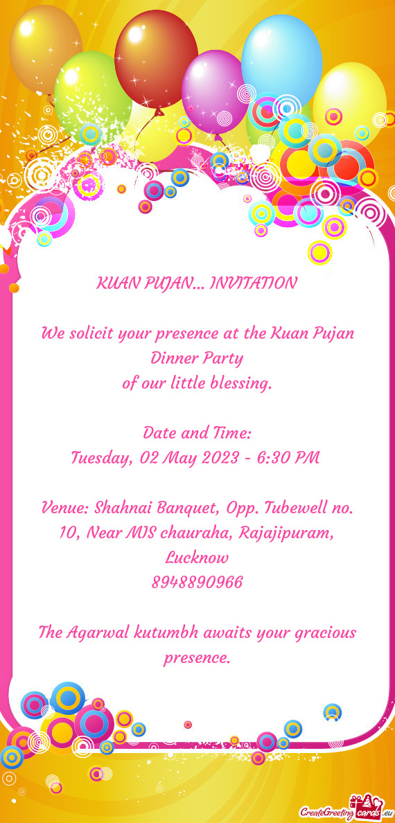 We solicit your presence at the Kuan Pujan Dinner Party