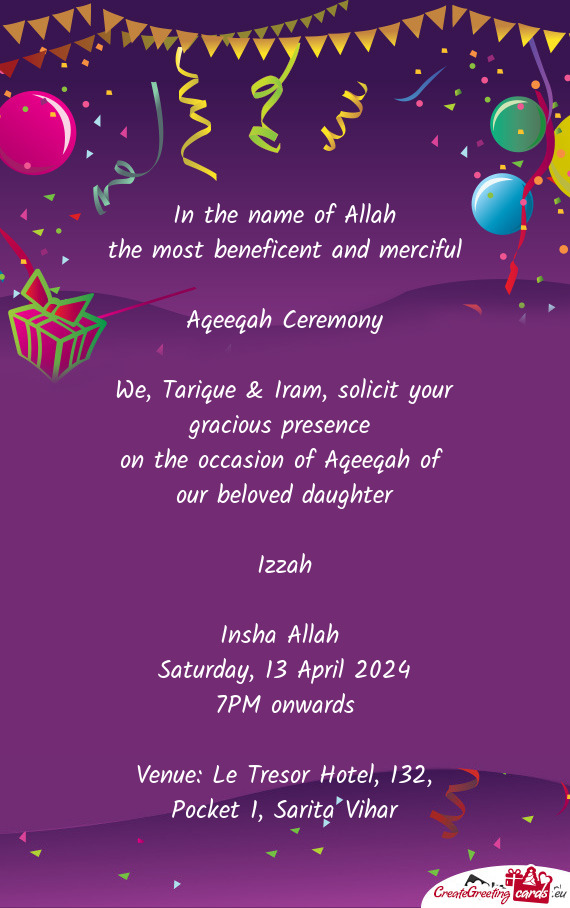 We, Tarique & Iram, solicit your gracious presence