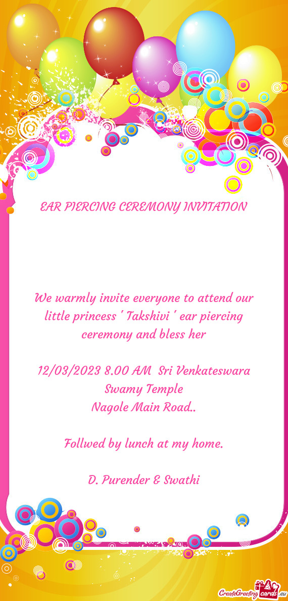 We warmly invite everyone to attend our little princess " Takshivi " ear piercing ceremony and bless