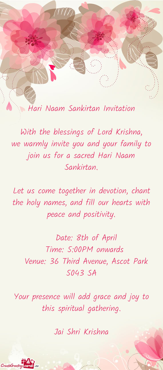 We warmly invite you and your family to join us for a sacred Hari Naam Sankirtan
