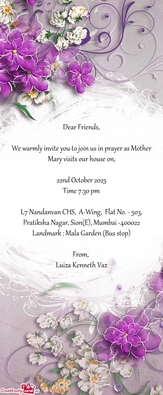 We warmly invite you to join us in prayer as Mother Mary visits our house on