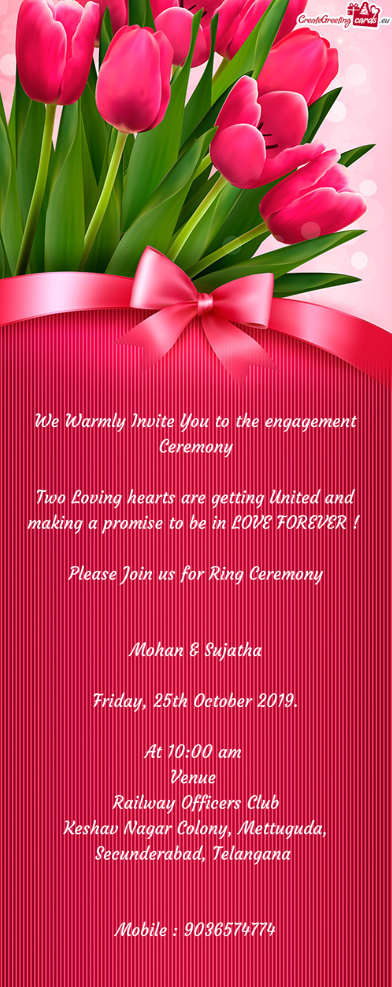 We Warmly Invite You to the engagement Ceremony