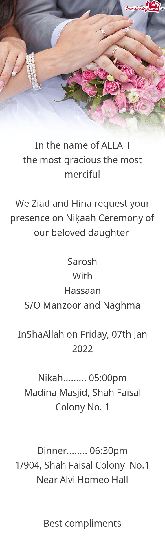 We Ziad and Hina request your presence on Niķaah Ceremony of our beloved daughter