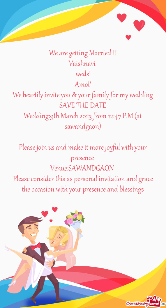 Wedding:9th March 2023 from 12:47 P.M (at sawandgaon)