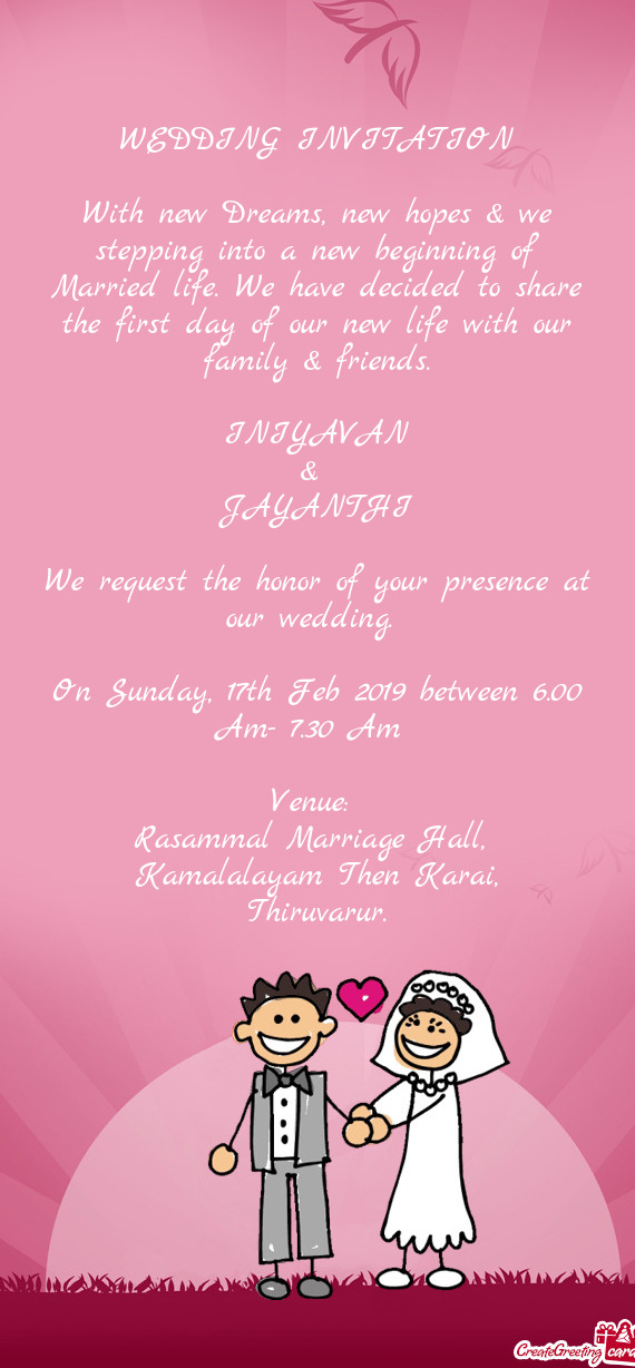 WEDDING INVITATION    With new Dreams, new hopes & we