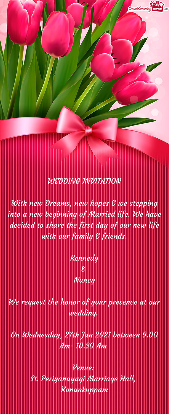 WEDDING INVITATION    With new Dreams, new hopes & we