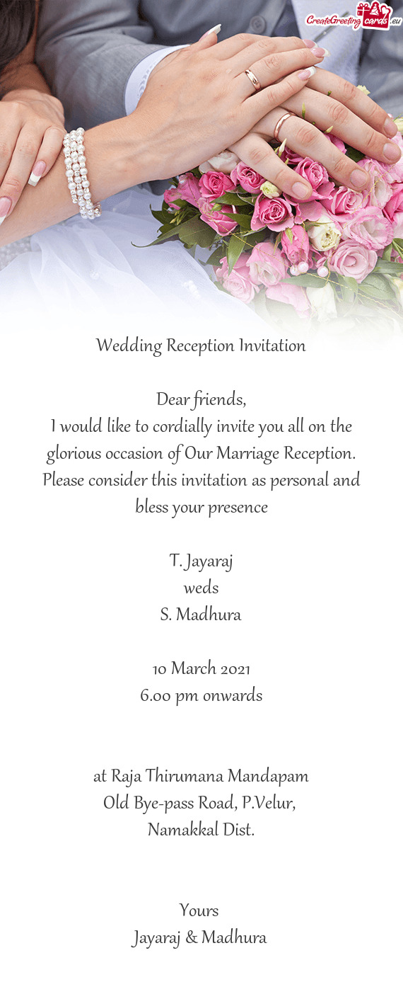 Wedding Reception Invitation
 
 Dear friends