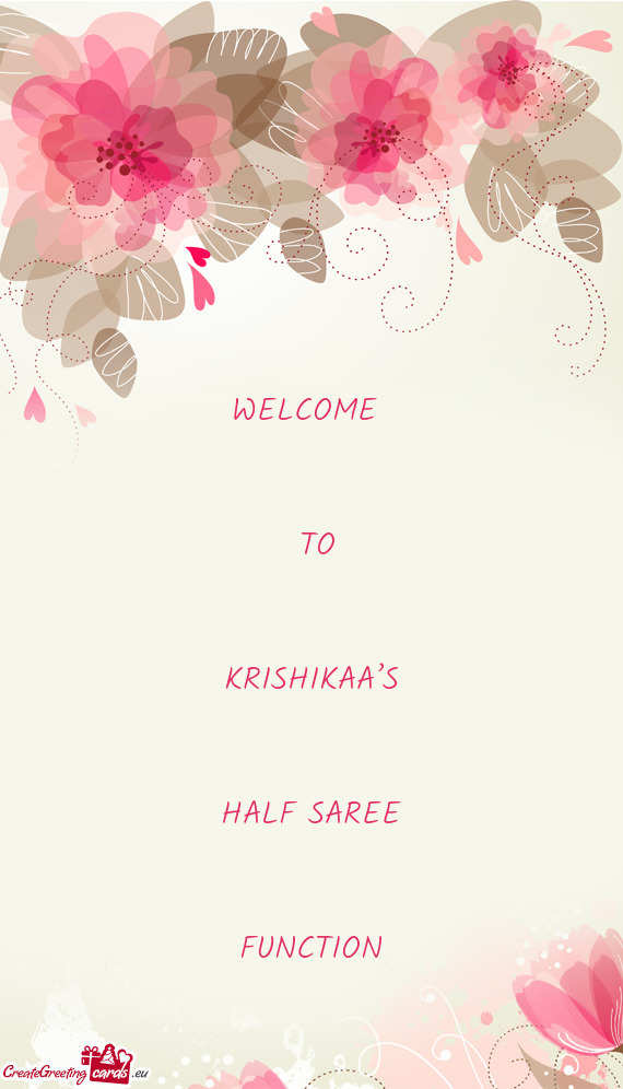 WELCOME  TO  KRISHIKAA’S  HALF SAREE  FUNCTION