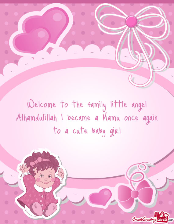 Welcome to the family little angel Alhamdulillah I became a Mamu once again to a cute baby girl
