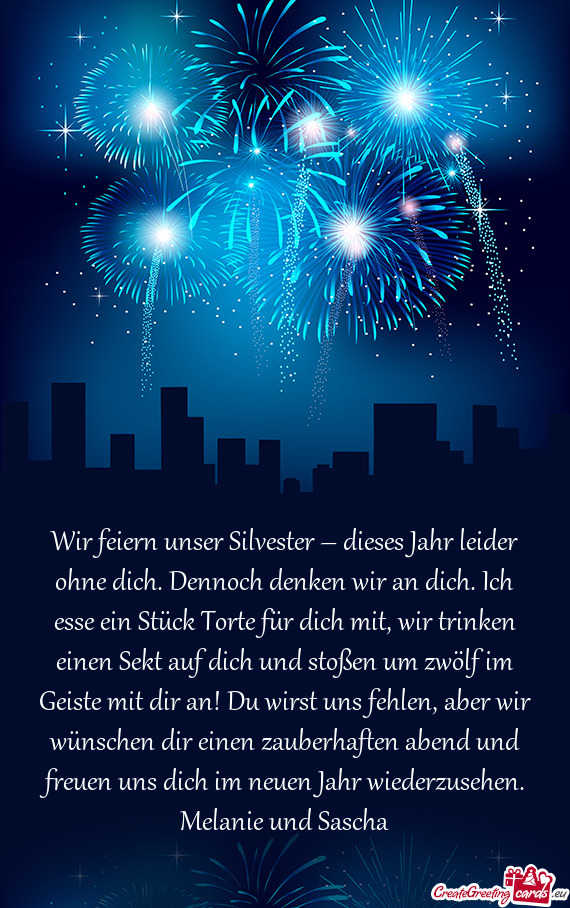 Wir feiern unser Silvester – dieses Jahr leider ohne dich. Dennoch denken wir an dich. Ich esse ei