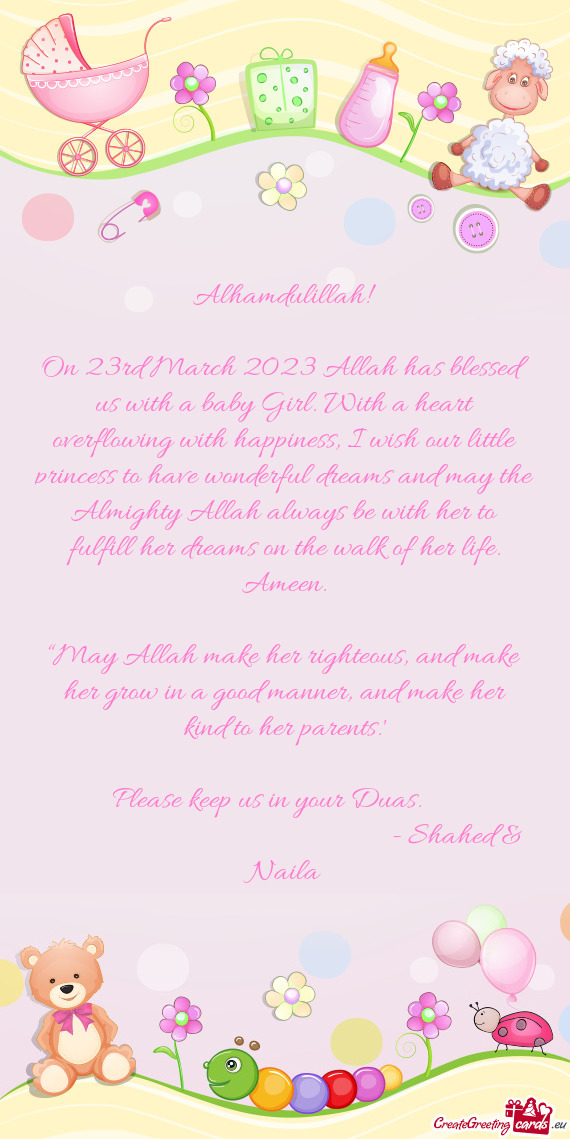 Wish our little princess to have wonderful dreams and may the Almighty Allah always be with her to