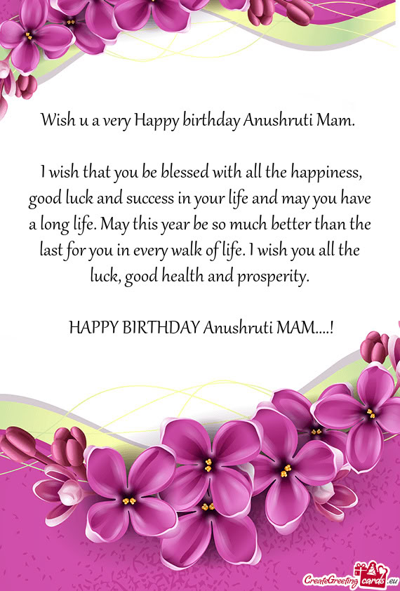Wish u a very Happy birthday Anushruti Mam
