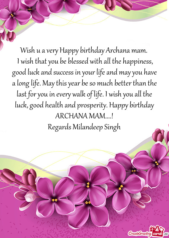 Wish u a very Happy birthday Archana mam