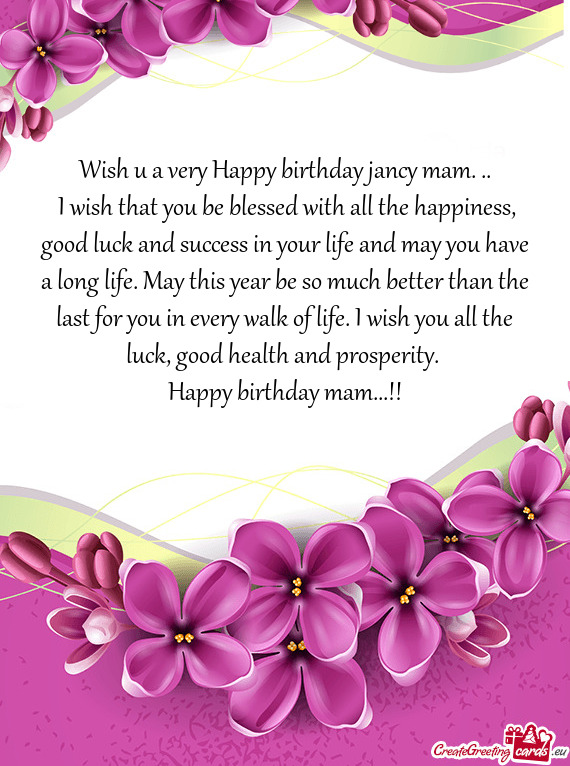 Wish u a very Happy birthday jancy mam