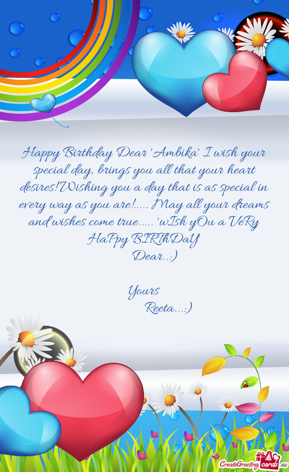 "wIsh yOu a VeRy HaPpy BIRThDaY"
  Dear