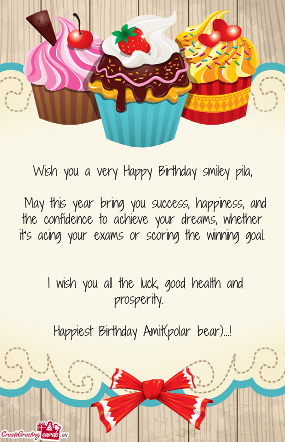 Wish you a very Happy Birthday smiley pila
