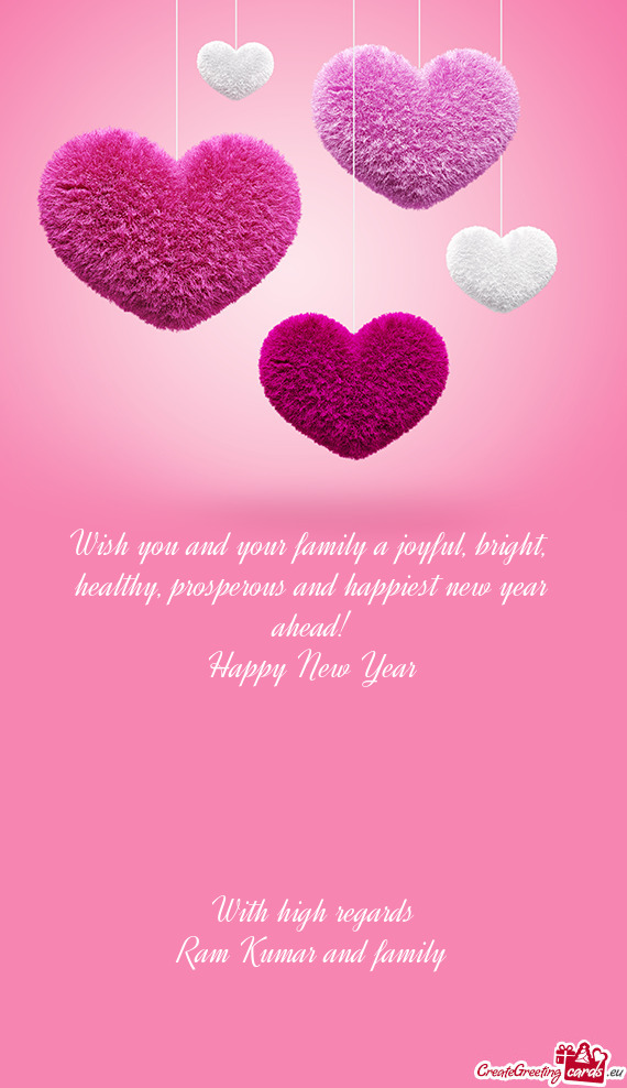 Wish you and your family a joyful, bright,   healthy,