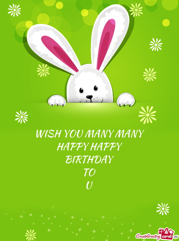 WISH YOU MANY MANY