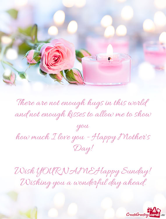 Wish YOUR NAMEHappy Sunday! Wishing you a wonderful day ahead