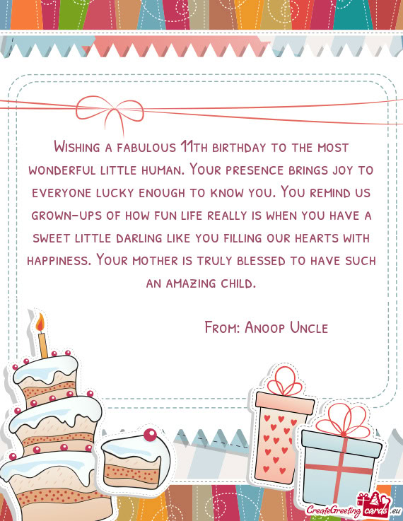 Wishing a fabulous 11th birthday to the most wonderful little human. Your presence brings joy to eve