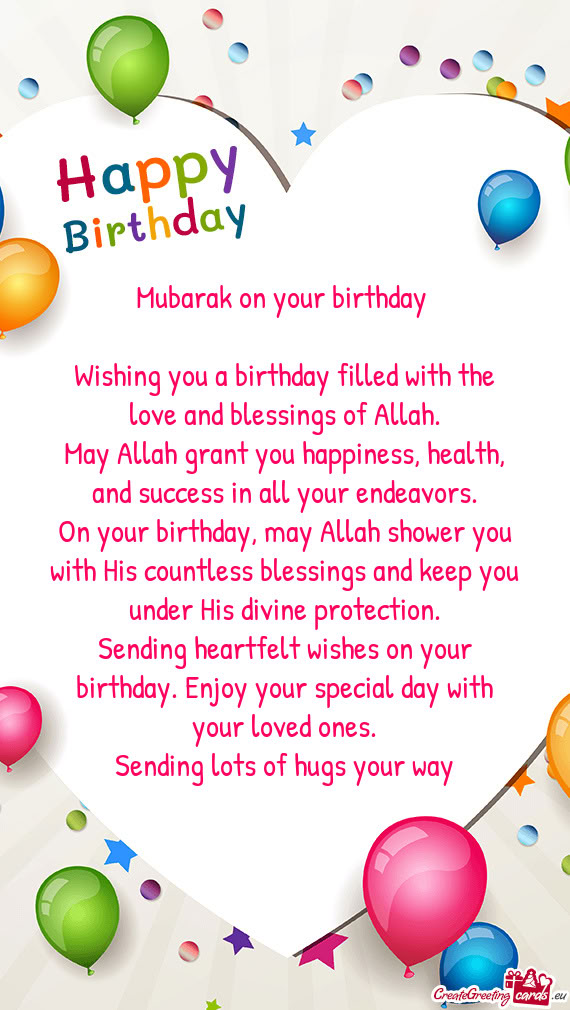 Wishing you a birthday filled with the love and blessings of Allah