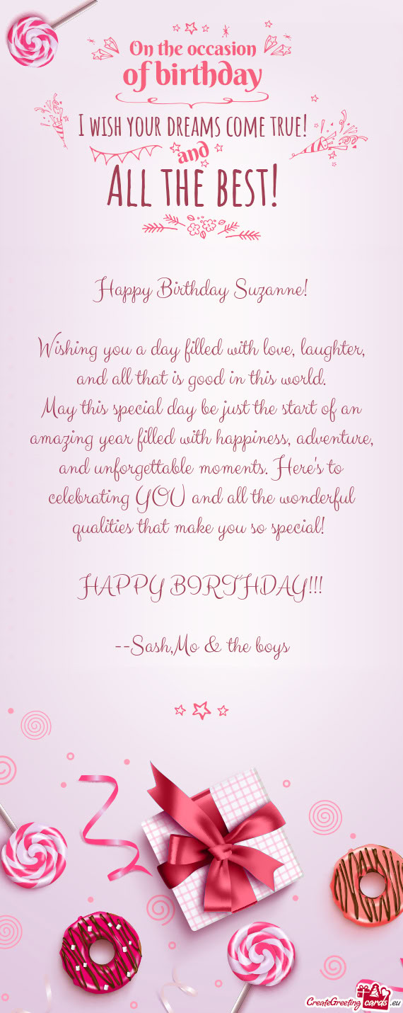 Wishing you a day filled with love, laughter, and all that is good in this world