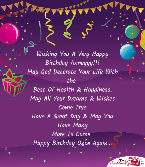 Wishing You A Very Happy Birthday Anneyyy