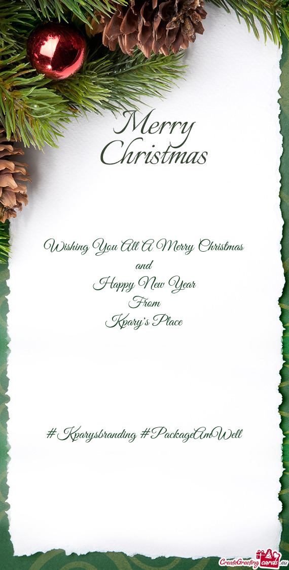 Wishing You All A Merry Christmas
 and
 Happy New Year
 From
 Kpary