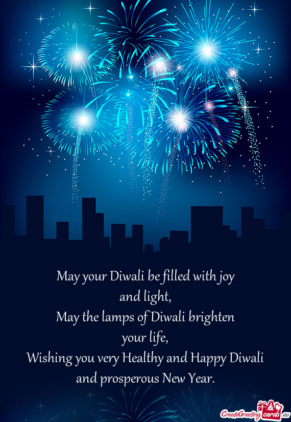 Wishing you very Healthy and Happy Diwali and prosperous New Year